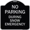 Signmission No Parking During Snow Emergency Heavy-Gauge Aluminum Architectural Sign, 18" x 18", BS-1818-23811 A-DES-BS-1818-23811 - alternate 1